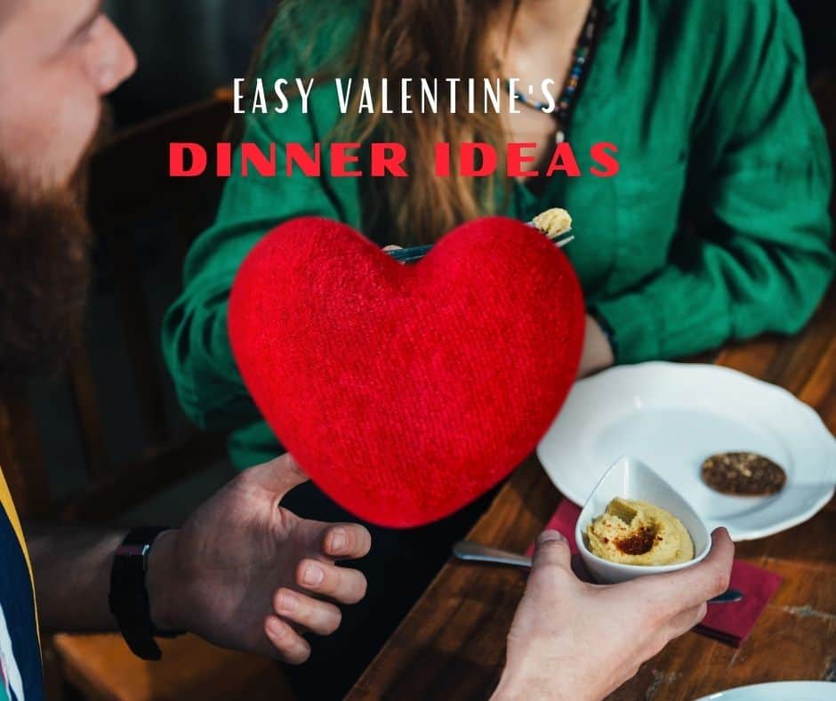 valentine's dinner ideas